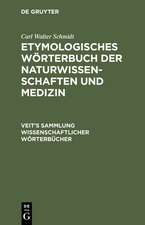 Etymologisches Wörterbuch der Naturwissenschaften und Medizin: Sprachliche Erklärung der wichtigeren Ausdrücke und Namen der Anatomie, Astronomie, Biologie, Botanik, Chemie, Geographie, Geologie, Medizin, Mineralogie, Naturphilosophie, Paläontologie, Physik, Psychologie und Zoologie