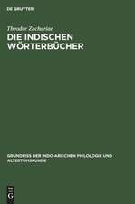 Die indischen Wörterbücher: (Kosa), aus: Grundriss der indo-arischen Philologie und Altertumskunde, Bd. 1, H. 3,B