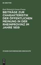 Beiträge zur Charakteristik der öffentlichen Meinung in der Rheinprovinz im Jahre 1859