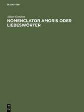 Nomenclator amoris oder Liebeswörter: Ein Beitrag zum deutschen Wörterbuche der Gebrüder Grimm