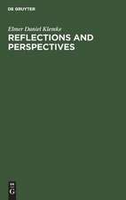 Reflections and perspectives: essays in philosophy