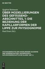 Die Beziehung der Kapillarformen der Lippe zur Physiognomie: aus: Über Modellierungen des Gefäßendabschnittes, 1