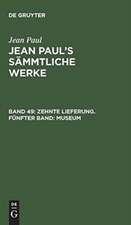 [Museum]: aus: [Sämmtliche Werke] Jean Paul's sämmtliche Werke, Bd. 49
