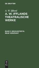 Bewußtseyn. Reue versöhnt: aus: [Theatralische Werke] A. W. Ifflands theatralische Werke : Auswahl, Bd. 3