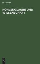 Köhlerglaube und Wissenschaft: eine Streitschrift gegen Hofrath Rudolph Wagner in Göttingen