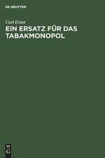 Ein Ersatz für das Tabaksmonopol: steuerpolitischer Vorschlag