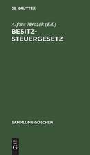 Besitzsteuergesetz: nebst den Ausführungsbestimmungen des Bundesrats und den preußischen Ausführungsvorschriften ; ausführlicher Kommentar