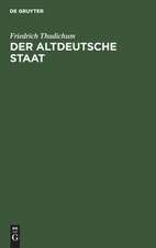 Der altdeutsche Staat: mit beigefügter Übersetzung und Erklärung der Germania des Tacitus