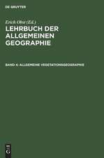 Allgemeine Vegetationsgeographie: aus: Lehrbuch der allgemeinen Geographie, Bd. 4.