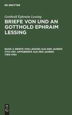 Briefe von Lessing aus den Jahren 1772-1781. Amtsbriefe aus den Jahren 1760-1764: aus: Briefe von und an Gotthold Ephraim Lessing : in 5 Bdn., Bd. 2