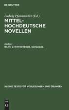 Rittertreue: Schlegel, aus: Mittelhochdeutsche Novellen, 2