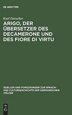 Arigo, der Übersetzer des Decamerone und des Fiore di Virtu: eine Untersuchung