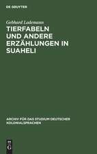 Tierfabeln und andere Erzählungen in Suaheli: wiedergegeben von Leuten aus dem Innern Deutsch-Ostafrikas