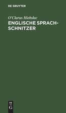 Englische Sprach-Schnitzer: Gebrauch lächerlicher, anstössiger, oft unanständiger Worte und Redensarten von Seiten Englisch sprechender Deutscher : zur Belehrung Erwachsener ; mit einem Anfang über deutsche Familiennamen in England, Verhaltensregeln in englischer Gesellschaft,...