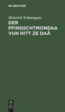 Der Pfingschtmondaa vun hitt ze Daâ: dramatisches Culturbild aus dem Elsaß am Ende des 19. Jahrhunderts