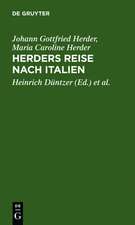 Herders Reise nach Italien: Herders Briefwechsel mit seiner Gattin ; vom August 1788 bis Juli 1789