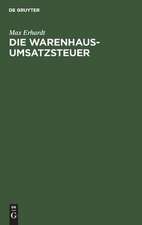 Die Warenhaus-Umsatzsteuer: Eine Besprechung der Regierungsvorlage und der Denkschrift des Bundes der Handels- und Gewerbetreibenden zu Berlin