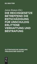 Die Reichsgesetze betreffend die Entschädigung für unschuldig erlittene Verhaftung und Bestrafung: nebst einem Anhang, enthaltend die Vorschriften der Strafprozeßordnung und der Militärstrafgerichtordnung über das Wiederaufnahmeverfahren sowie des Bürgerlichen Gesetzbuches über den Schadensersatz und das Österreichische Gesetz, betreffend die...