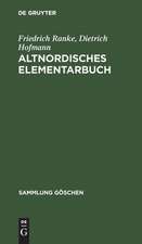 Altnordisches Elementarbuch: Einführung, Grammatik, Texte (zum Teil mit Übersetzung) und Wörterbuch