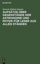 Aufsätze über Gegenstände der Astronomie und Physik für Leser aus allen Ständen