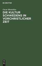 Die Kultur Schwedens in vorchristlicher Zeit ; [mit 190 Holzschn.]