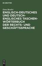 Englisch-deutsches und deutsch-englisches Taschenwörterbuch der Rechts- und Geschäftssprache