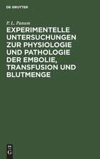 Experimentelle Untersuchungen zur Physiologie und Pathologie der Embolie, Transfusion und Sutmenge