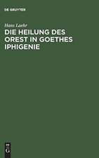 Die Heilung des Orest in Goethes Iphigenie