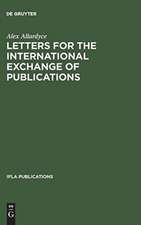 Letters for the international exchange of publications: a guide to their composition in English, French, German, Russian and Spanish