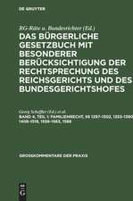 §§ 1297 - 1302, 1353 - 1390, 1408 - 1518, 1558 - 1563, 1588: aus: Das Bürgerliche Gesetzbuch : mit besonderer Berücksichtigung der Rechtsprechung des Reichsgerichts und des Bundesgerichtshofes ; Kommentar, Bd. 4, T. 1