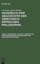 Aristoteles, seine akademischen Zeitgenossen und nächsten Nachfolger