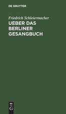 Ueber das Berliner Gesangbuch: Ein Schreiben an Bischof Dr. Ritsch in Stettin