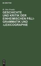 Geschichte und Kritik der einheimischen Pali-Grammatik und -Lexicographie