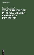 Wörterbuch der physiologischen Chemie: für Mediziner