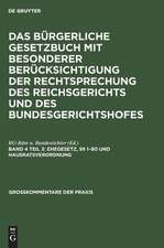 Das Bürgerliche Gesetzbuch: mit bes. Berücks. d. Rechtsprechung d. Reichsgerichts u. d. Bundesgerichtshofes; Kommentar 4.3. Ehegesetz, §§ 1 - 80 und Hausratsverordnung; 10. u. 11. Aufl