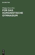 Für das humanistische Gymnasium: Rede gehalten bei Übergabe des Prorektorates der Königsberger Albertus-Universität am 15. April 1888