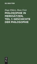 Geschichte der Philosophie: aus: Philosophie in Merksätzen, 1