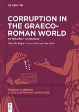 Corruption in the Graeco-Roman World: Re-Reading the Sources