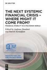 The Next Systemic Financial Crisis - Where Might it Come From?