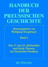 Das 17. und 18. Jahrhundert und Große Themen der Geschichte Preußens