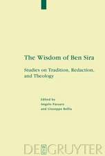 The Wisdom of Ben Sira: Studies on Tradition, Redaction, and Theology