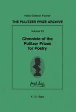 Chronicle of the Pulitzer Prizes for Poetry: Discussions, Decisions and Documents