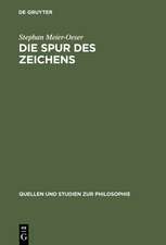 Die Spur des Zeichens: Das Zeichen und seine Funktion in der Philosophie des Mittelalters und der frühen Neuzeit