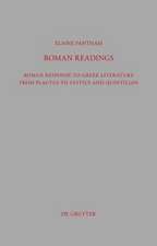 Roman Readings: Roman response to Greek literature from Plautus to Statius and Quintilian