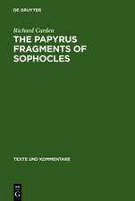 The Papyrus Fragments of Sophocles: An Edition with Prolegomena and Commentary