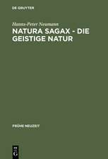 Natura sagax - Die geistige Natur: Zum Zusammenhang von Naturphilosophie und Mystik in der frühen Neuzeit am Beispiel Johann Arndts