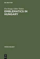 Emblematics in Hungary: A Study of the History of Symbolic Representation in Renaissance and Baroque Literature