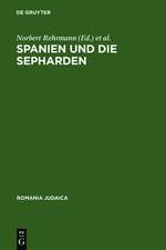 Spanien und die Sepharden: Geschichte, Kultur, Literatur