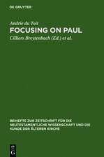 Focusing on Paul: Persuasion and Theological Design in Romans and Galatians