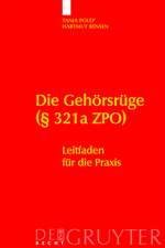 Die Gehörsrüge (§ 321a ZPO): Leitfaden für die Praxis